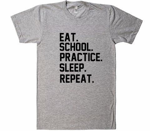 Eat School Practice Sleep Repeat t-shirt - Shirtoopia