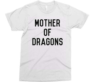 MOTHER OF DRAGONS t-shirt - Shirtoopia
