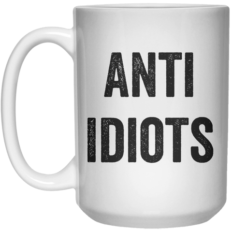 Anti Idiots MUG  Mug - 15oz - Shirtoopia