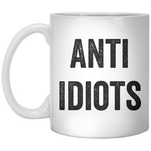 Anti Idiots MUG - Shirtoopia