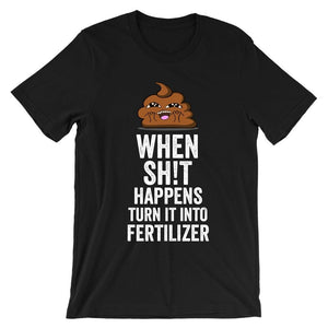 When sh!t happens turn it into fertilizer