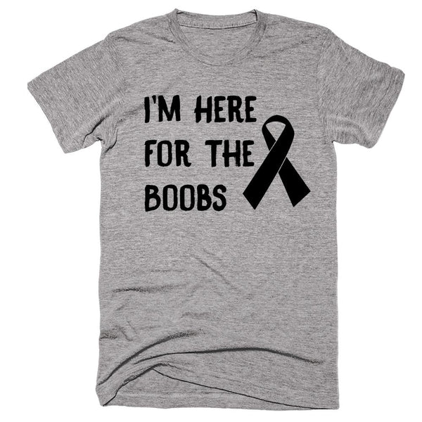 I'm Here For The Boobs T-shirt – Shirtoopia