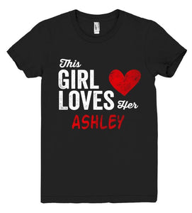 This Girl Loves her ASHLEY Personalized T-Shirt - Shirtoopia