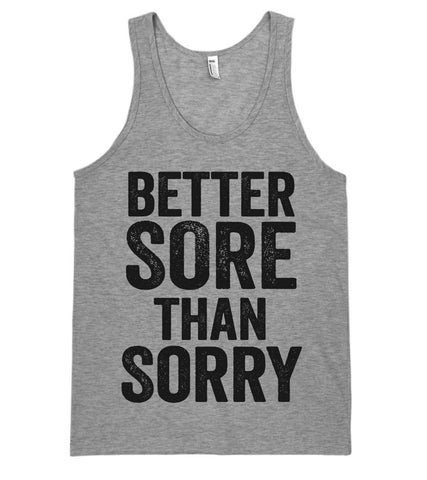 better SORE than Sorry workout tank top shirt - Shirtoopia