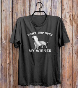 Don't Trip Over My Wiener Dog T-shirt Black 