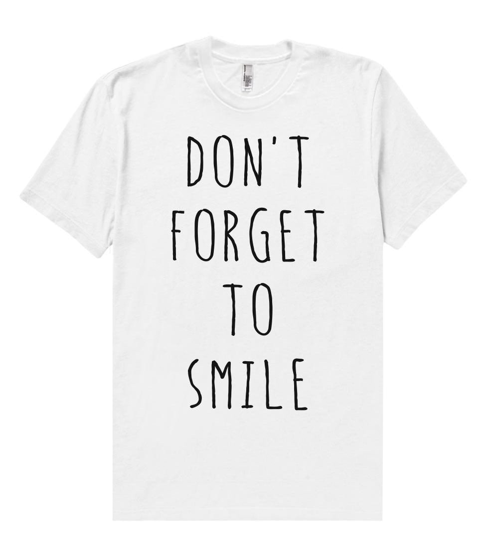 don`t forget to smile t shirt - Shirtoopia