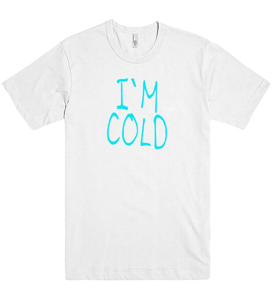 cold  t shirt - Shirtoopia