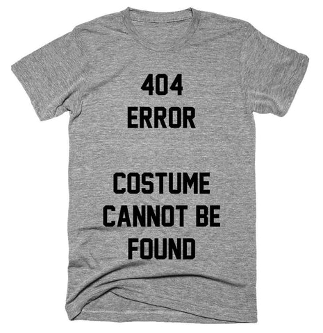404 error costume cannot be found T-shirt 