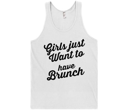 girls just want to have brunch tank top t-shirt - Shirtoopia