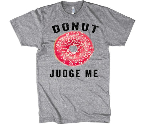 donut judge me t-shirt - Shirtoopia