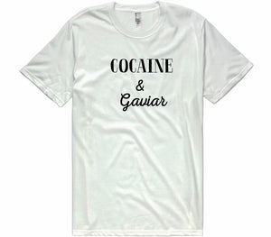 Cocaine & Gaviar  t-shirt - Shirtoopia