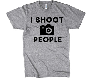 i shoot people photography t-shirt - Shirtoopia