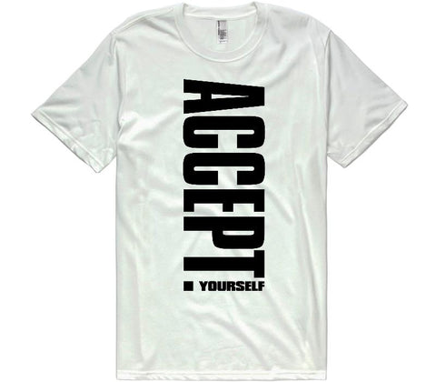 Accept Yourself T-shirt Unisex - Shirtoopia