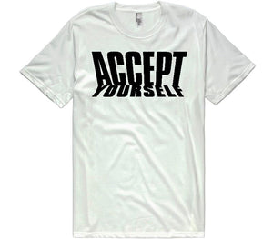 Accept Yourself White T-Shirt Unisex - Shirtoopia