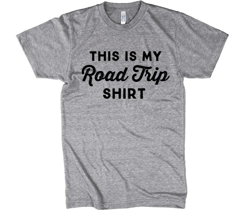 this is my road trip shirt 