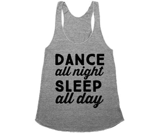dance all night sleep all day racerback shirt - Shirtoopia