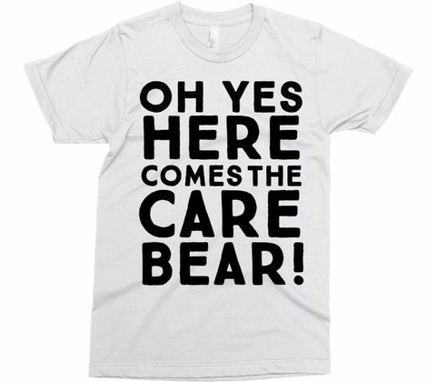oh yes, here comes the care bear t-shirt - Shirtoopia