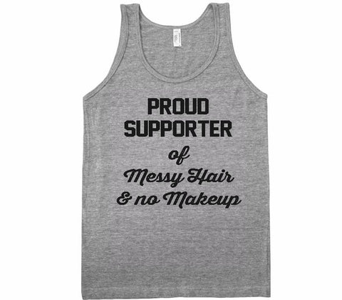 Proud Supporter of Messy Hair and Sweatpants tank top - Shirtoopia