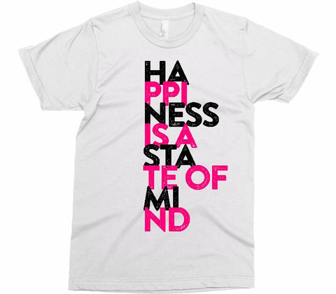 happiness is a state of mind t-shirt - Shirtoopia