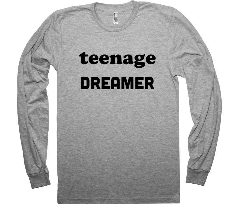 teenage dreamer t-shirt - Shirtoopia