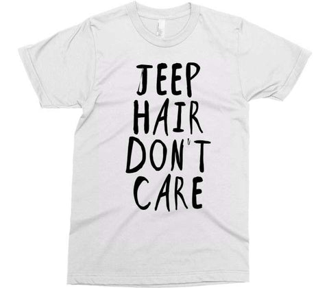 JEEP HAIR DON&#39;T CARE t-shirt - Shirtoopia