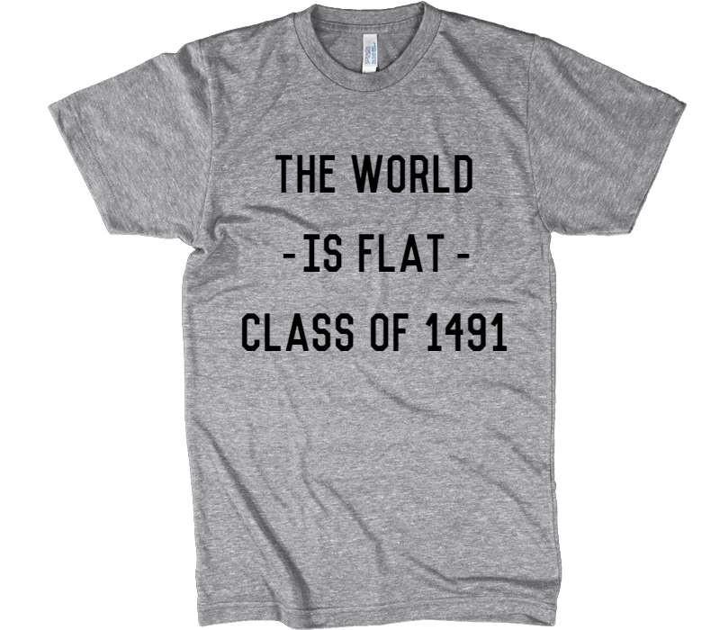 THE WORLD IS FLAT 1491 T-shirt - Shirtoopia