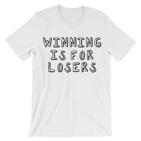 Winning is for losers