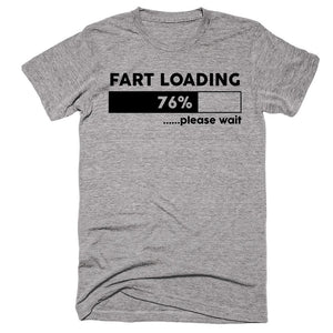 Fart loading 76% please wait t-shirt - Shirtoopia