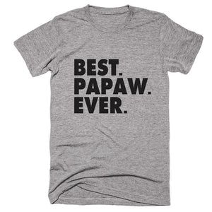 Best Papaw Ever T-shirt - Shirtoopia