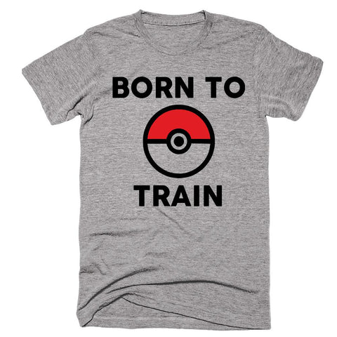 Born To train T-shirt - Shirtoopia