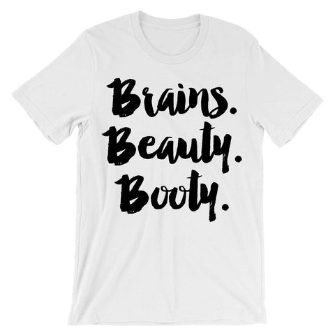 Brains beauty booty t-shirt