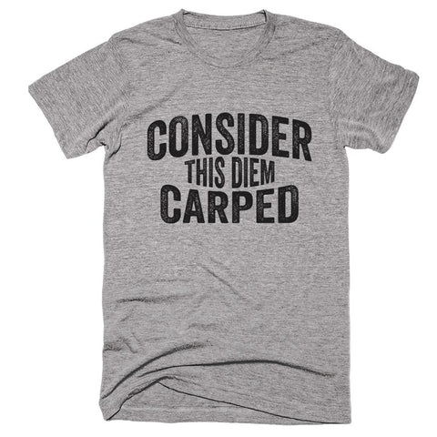 Consider This Diem Carped T-shirt - Shirtoopia