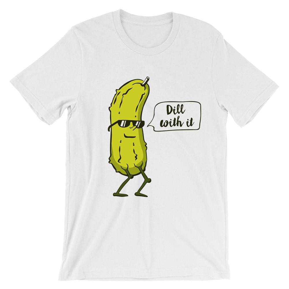Dill With It Pickle t-shirt