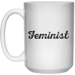 Feminist MUG  Mug - 15oz - Shirtoopia