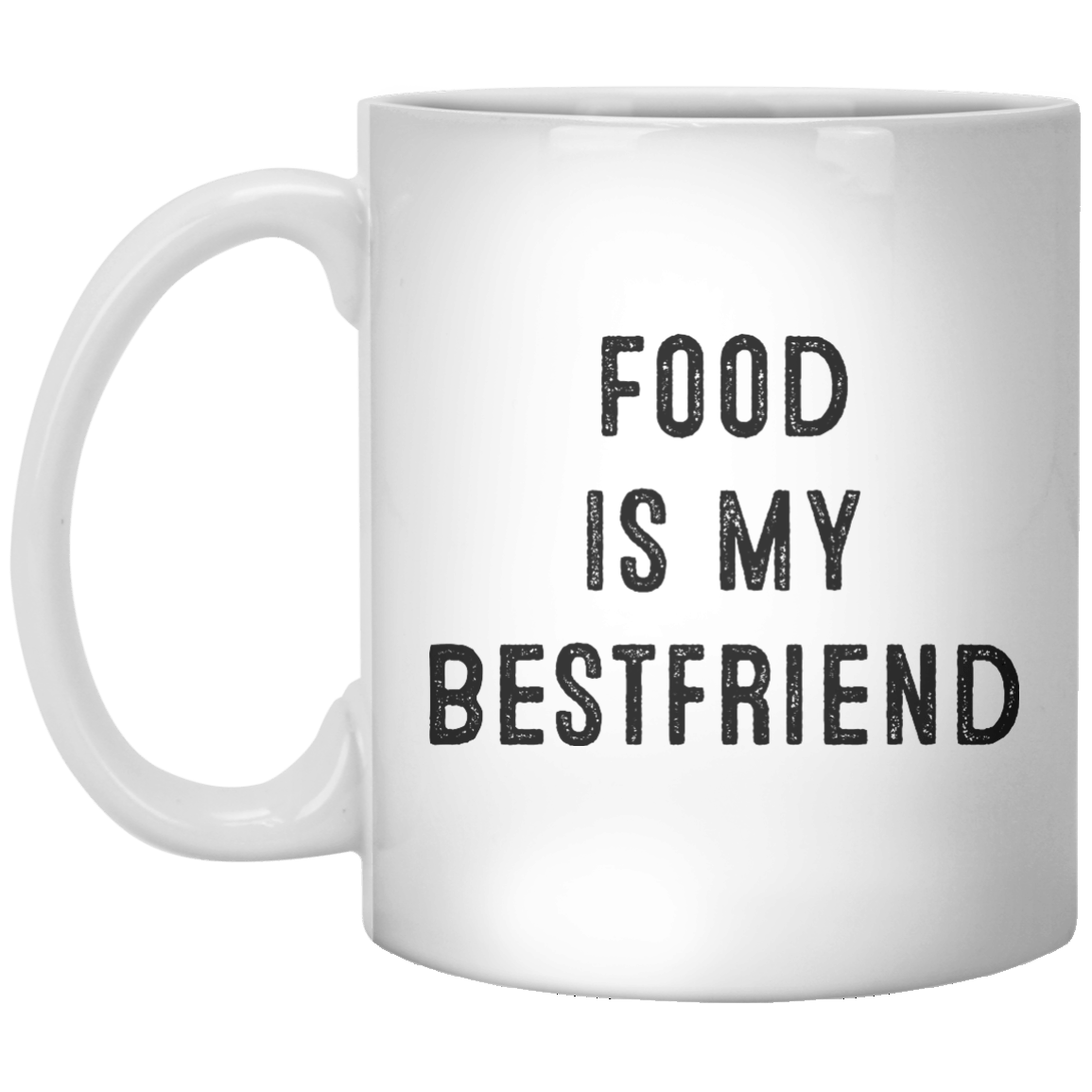 Food Is My Bestfriend MUG - Shirtoopia