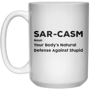 Sar-Casm Noun Your Body’s Natural Defense Against Stupid MUG  Mug - 15oz - Shirtoopia
