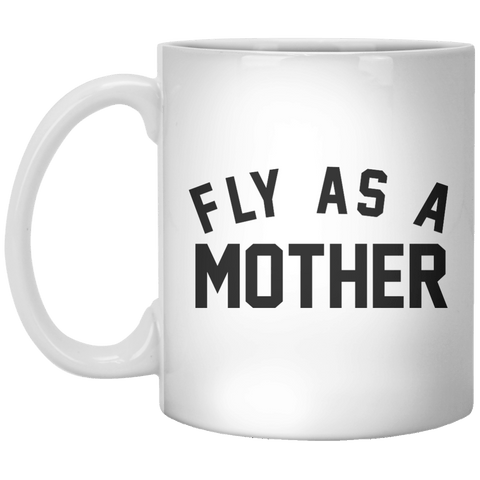 fly as a mother MUG - Shirtoopia
