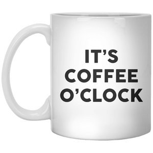 It’s Coffee O’clock MUG - Shirtoopia