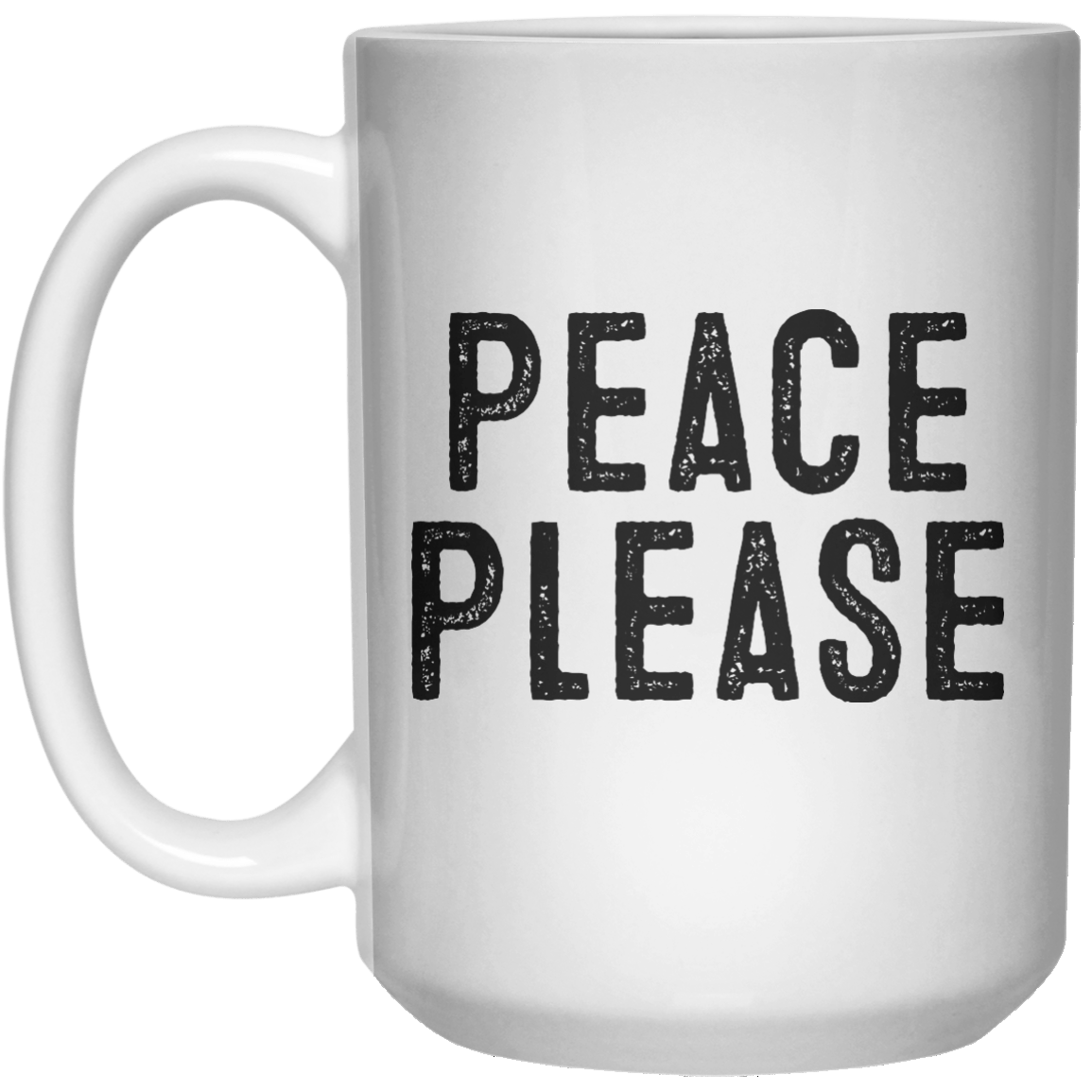Peace Please MUG  Mug - 15oz - Shirtoopia