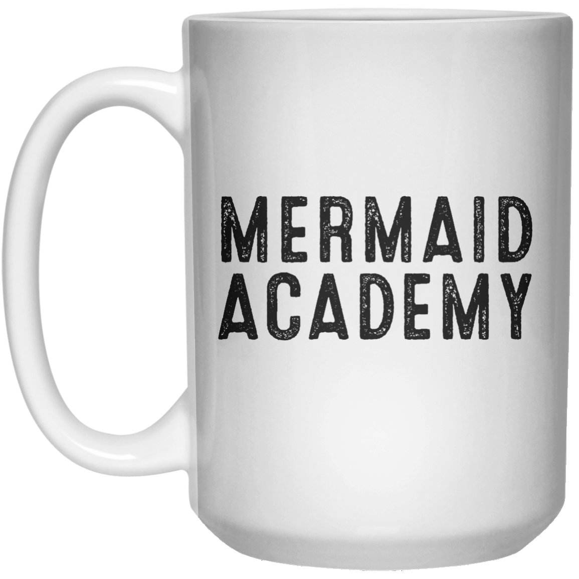 Mermaid Academy MUG  Mug - 15oz - Shirtoopia