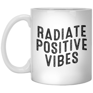 Radiate Positive Vibes MUG - Shirtoopia
