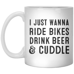 I Just Wanna Ride Bikes Drink Beef & Cuddle MUG - Shirtoopia