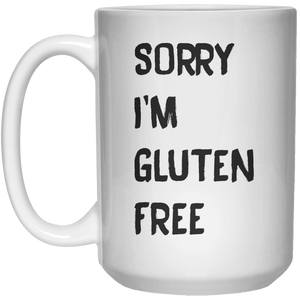 Sory I’m Gluten Free MUG  Mug - 15oz - Shirtoopia