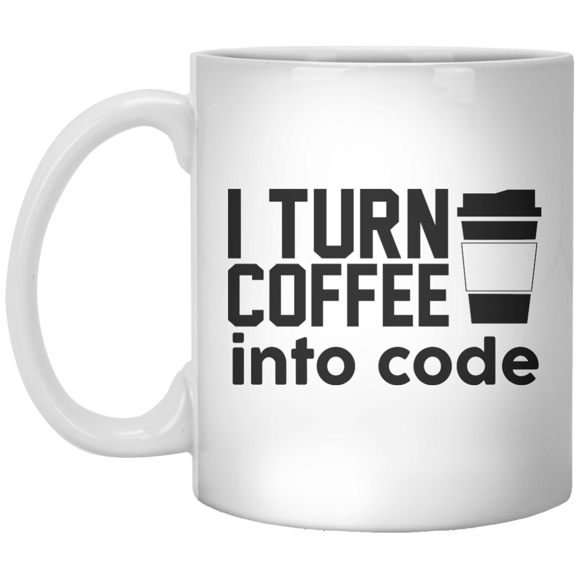 I Turn Coffee Into Code - Shirtoopia