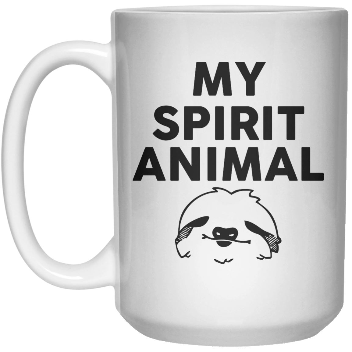 My Soirit Animal MUG  Mug - 15oz - Shirtoopia
