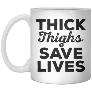 Thick Thighs Save lives MUG - Shirtoopia