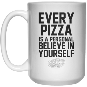 Every Pizza Is A Personal Believe In Yourself  Mug - 15oz - Shirtoopia