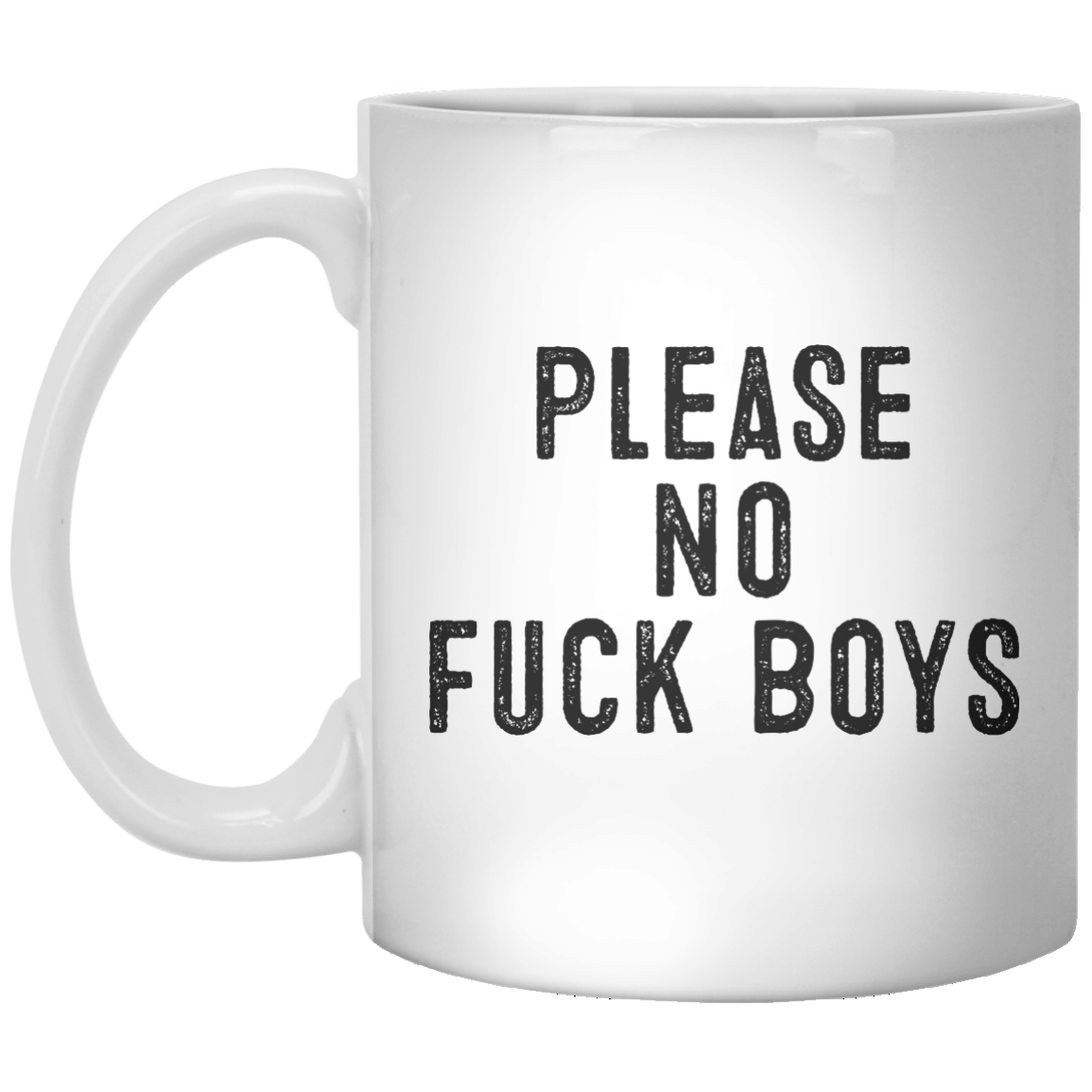 Please No Fuck Boys MUG - Shirtoopia