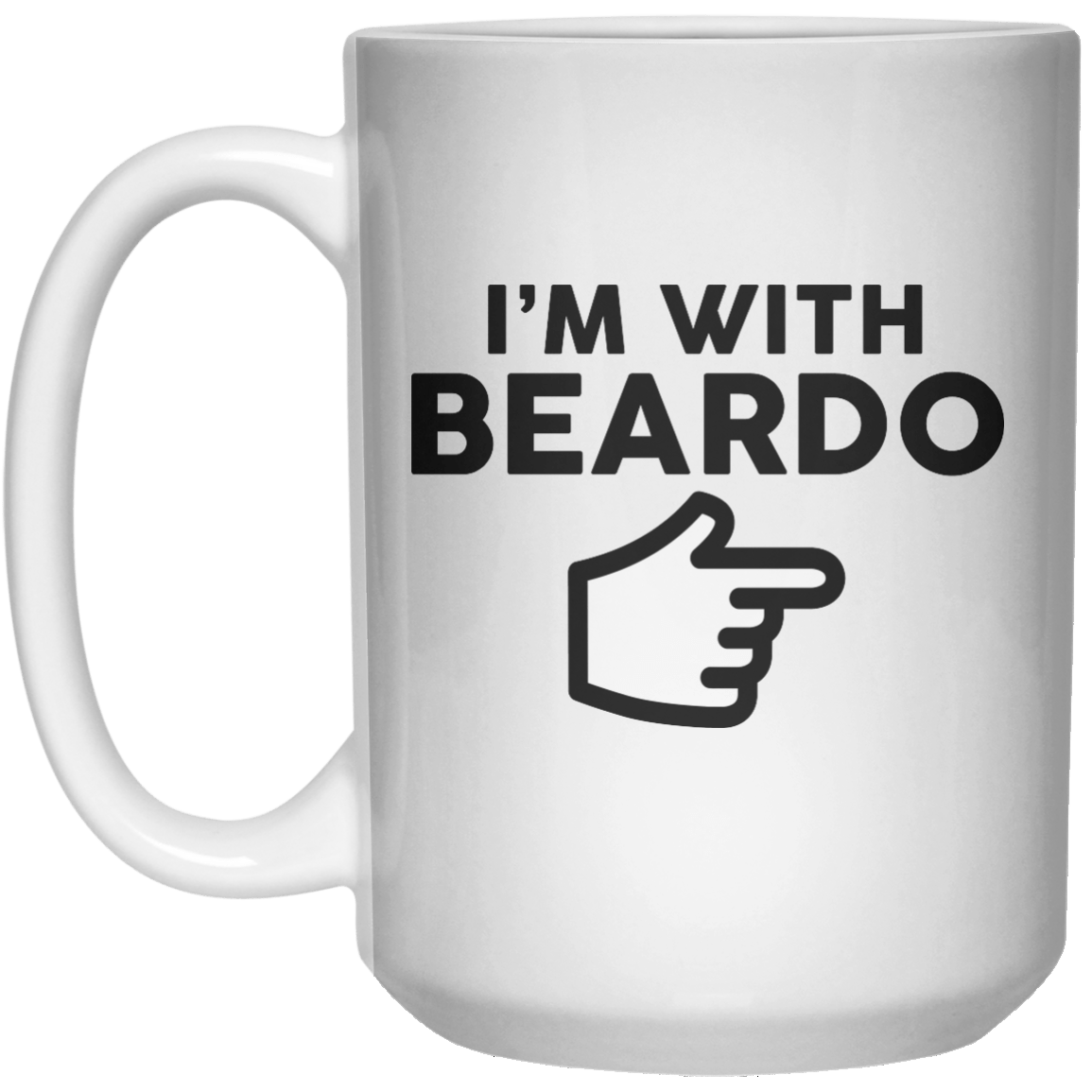I’m With Beardo MUG  Mug - 15oz - Shirtoopia