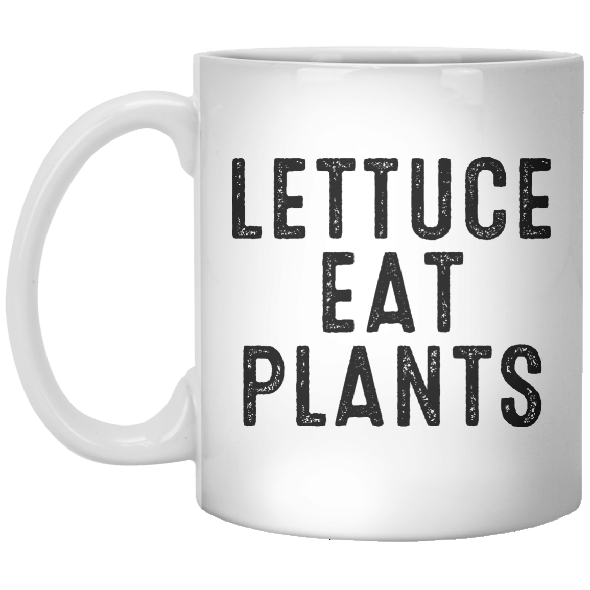 Lettuce Eat Plants MUG - Shirtoopia